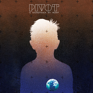 Pivot / O Soundtrack My Heart (Digipack/수입)