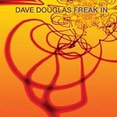 Dave Douglas / Freak In (수입)
