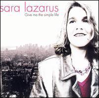 Sara Lazarus / Give Me The Simple Life (Digipack/수입)