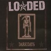 Loaded / Dark Days (프로모션)