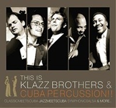 Klazzbrothers &amp; Cubapercussion / This Is Klazzbrothers &amp; Cubapercussion!! (Digipack)