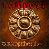 Tempest / Turn Of The Wheel