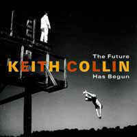 Keith Collin / The Future Has Begun (수입)
