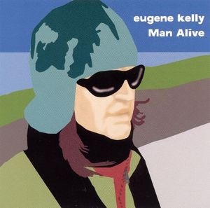 Eugene Kelly / Man Alive (일본수입)