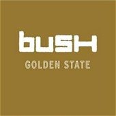 Bush / Golden State (수입)