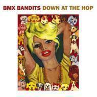 Bmx Bandits / Down At The Hop (Digipack) (B)