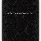 Glay / The Great Vacation Vol. 1 ~ Super Best Of Glay ~ (3CD)
