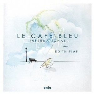 Le Cafe Bleu International / Plays Edith Piaf (Digipack/수입/미개봉)
