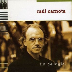 Raul Carnota / Fin De Siglo (수입)