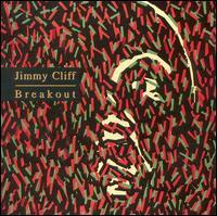 Jimmy Cliff / Breakout