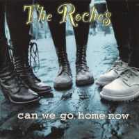 Roches / Can We Go Home Now (수입)