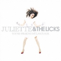 Juliette &amp; The Licks / You&#039;re Speaking My Language (Bonus Tracks/일본수입/프로모션)