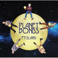 FT아일랜드 (FTISLAND) / Planet Bonds (일본수입/프로모션)