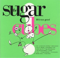 Sugarcubes / Lifes Too Good (수입)