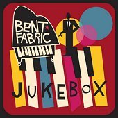 Bent Fabric / Jukebox