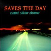 Saves The Day / Can&#039;t Slow Down (수입)