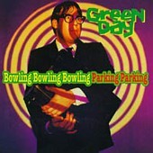 Green Day / Bowling Bowling Bowling Parking Parking (B)