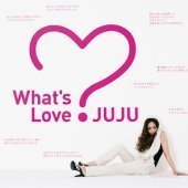 JUJU / What&#039;s Love? (수입)