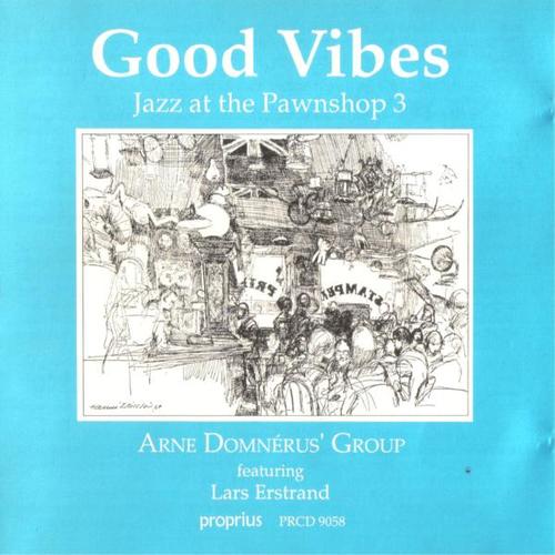 Arne Domnerus Group / Good Vibes - Jazz At The Pawnshop Vol.3 (수입)