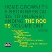 Roots / Home Grown! The Beginners Guide To Understanding The Roots Vol.1 