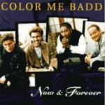 Color Me Badd / Now &amp; Forever