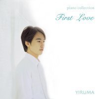 이루마 (Yiruma) / First Love: Piano Collection