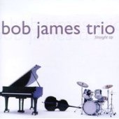 Bob James Trio / Straight Up