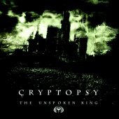 Cryptopsy / The Unspoken King (프로모션)