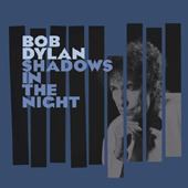 Bob Dylan / Shadows In The Night (수입/미개봉)