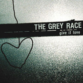 Grey Race / Give It Love (프로모션)