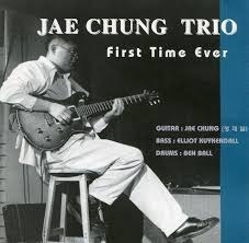 정재열 트리오 (Jae Chung Trio) / First Time Ever