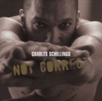 Charles Schillings / Not Correct (수입/미개봉)
