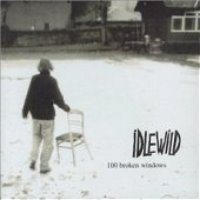 Idlewild / 100 Broken Windows (Bonus Tracks/일본수입/프로모션)