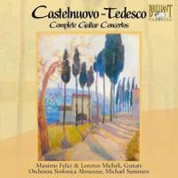 Massimo Felici, Lorenzo Micheli / 카스텔누오보-테데스코 : 기타 협주곡 전집 (Castelnuovo-Tedesco : Complete Guitar Concertos) (수입/7615)