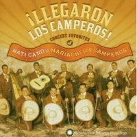 Nati Cano&#039;s Mariachi Los Camperos / Llegaron los Camperos: Concert Favorites of Nati Cano (수입/미개봉)