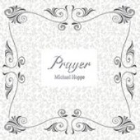 Michael Hoppe / Prayer