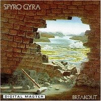 Spyro Gyra / Breakout