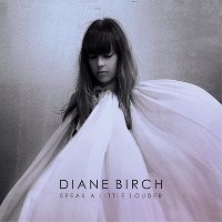 Diane Birch / Speak A Little Louder (Digipack)