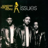 Somethin&#039; For The People / Issues (Bonus Track/일본수입)