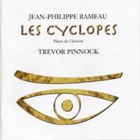 Trevor Pinnock / 라모 : 클라브생 독주곡 &#039;외눈박이 괴물&#039; (Rameau : Pieces De Clavession &#039;Les Cyclopes&#039;) (수입/AV2056)