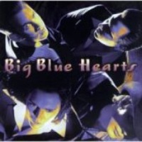 Big Blue Hearts / Big Blue Hearts (B)