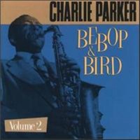Charlie Parker / Bebop &amp; Bird Volume 2 (수입)