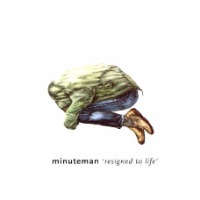 Minuteman / Resigned To Life (수입)