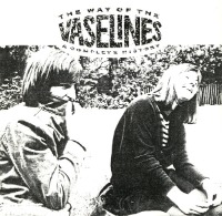 Vaselines / The Way Of The Vaselines - A Complete History (수입)