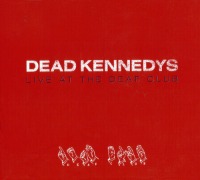 Dead Kennedys / Live At The Deaf Club (Digipack/일본수입/미개봉/프로모션)