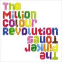 Pinker Tones / The Million Colour Revolution