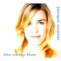 Jacqui Naylor / The Color Five (Bonus Track/Digipack/일본수입/프로모션)