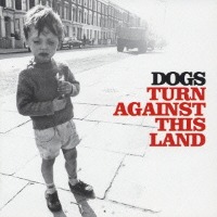 Dogs / Turn Against This Land (Bonus Tracks/일본수입/미개봉/프로모션)