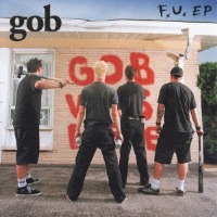 Gob / F.U. EP (Bonus Track/일본수입/프로모션)