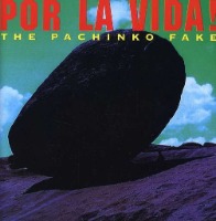 Pachinko Fake / Por La Vida! (수입)